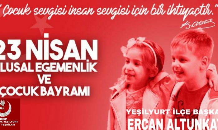 BAŞKAN ALTUNKAYA ATALARIMIZDAN 23 NİSAN 1920’DE BAĞIMSIZ , TEMİZ VE KUTLU BİR VATAN TESLİM ALDIK