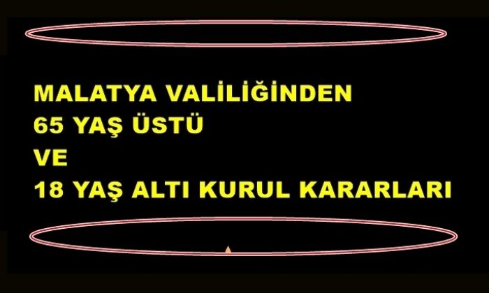 Malatya Valiliği alınan kararlar