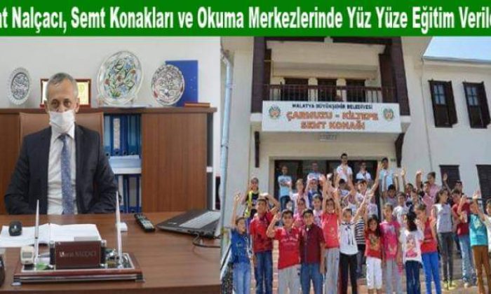 Nalçacı, Okuma Merkezlerinde Yüz Yüze Eğitim Verilecek