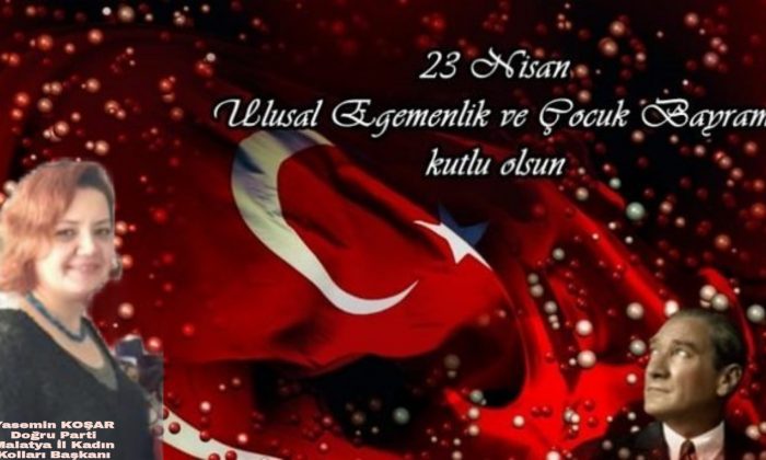 Başkan KOŞAR’dan 23 Nisan Ulusal Egemenlik ve Çocuk Bayramı mesajı