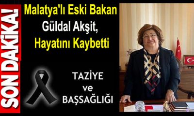 Malatya’lı Eski Bakan Güldal Akşit 61 Yaşında Hayatını Kaybetti