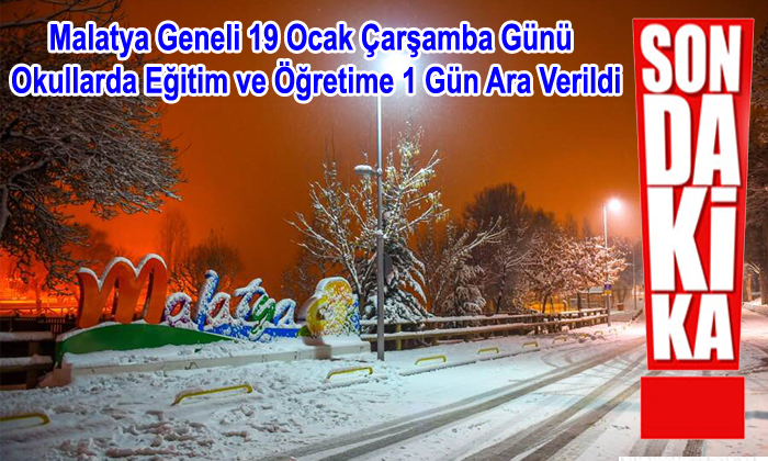 Yoğun Kar Yağışı Nedeniyle Malatya Geneli Tüm Okullar 1 Gün Tatil Edildi