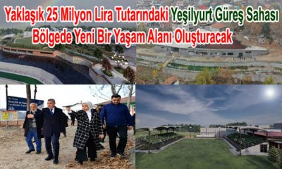 Yeşilyurt Güreş Sahası Yeni Bir Yaşam Alanı Oluşturacak