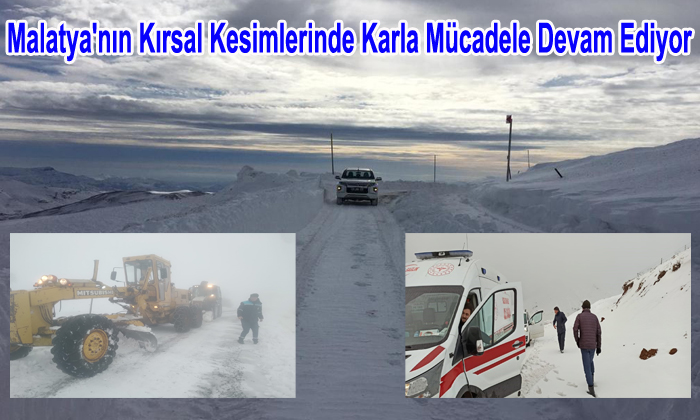 Malatya’nın Kırsal Kesimlerinde Karla Mücadele Devam Ediyor