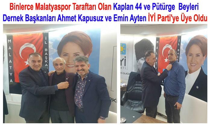Binlerce Taraftarı Olan 2 Başkan İYİ Parti Malatya Teşkilatına Üye Oldu
