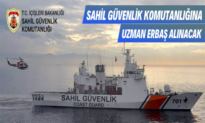 Sahil Güvenlik Komutanlığı Uzman Erbaş Alacak
