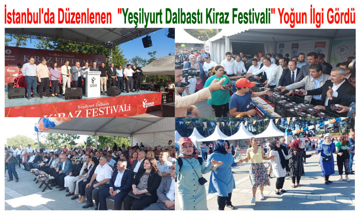 İstanbul’da Düzenlenen “Yeşilyurt Dalbastı Kiraz Festivali” Yoğun İlgi Gördü