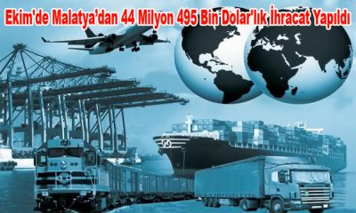 Malatya’dan 2022 Ekim Ayında 44 Milyon 495 Bin Dolar İhracat Gerçekleştirildi