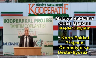 Malatya Bakkallar Odası Başkanı Nejdet Özyalın “Koop Bakkal Projesini Önemsiyor ve Destekliyoruz”