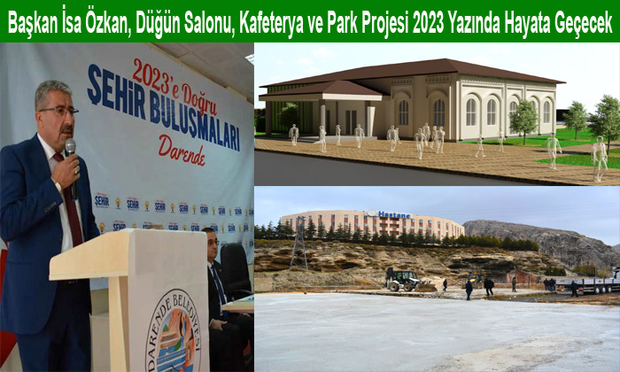 Başkan İsa Özkan, Düğün Salonu, Kafeterya ve Park Projesi 2023 Yazında Hayata Geçecek