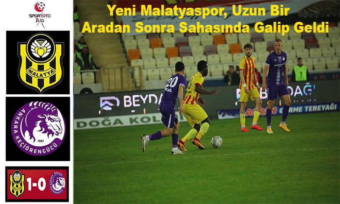 Yeni Malatyaspor, Nihayet Sahasında Uzun Bir Aradan Sonra Galip Geldi. 1 – 0