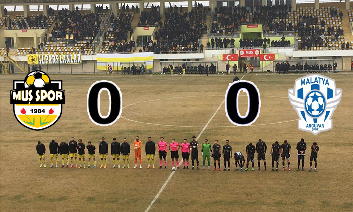 Malatya Arguvanspor Deplasmanda Muş 1984 Muşspor İle 0-0 Berabere Kaldı