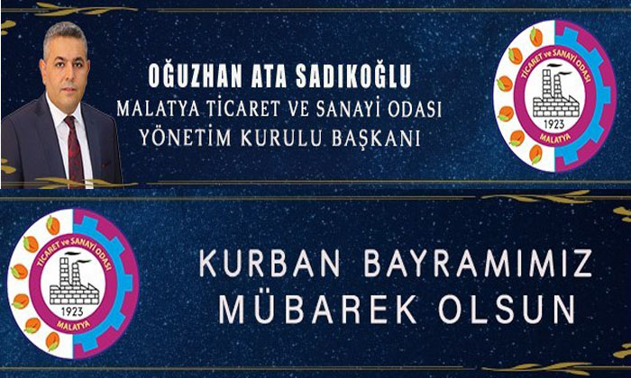 Malatya TSO Başkanı Oğuzhan Ata Sadıkoğlu, Kurban Bayramınız  Mübarek Olsun