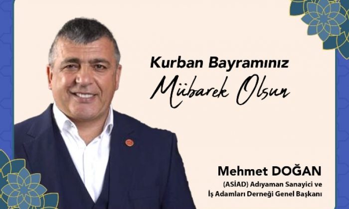 ASİAD Başkanı Mehmet Doğan, Kurban Bayramınız Mübarek Olsun