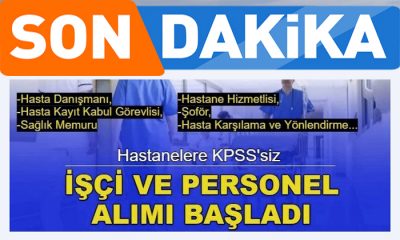 Hastanelerde KPSS Şartsız Mülakatsız Personel Alımları Başladı! 
