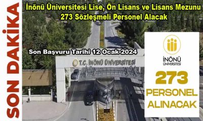 İnönü Üniversitesi Lise, Ön Lisans ve Lisans Mezunu 273 Sözleşmeli Personel Alacak