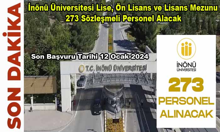 İnönü Üniversitesi Lise, Ön Lisans ve Lisans Mezunu 273 Sözleşmeli Personel Alacak