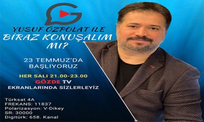 “Yusuf Özpolat İle Biraz Konuşalım Mı? 23 Temmuz Salı Günü Gözde TV’de Başlıyor