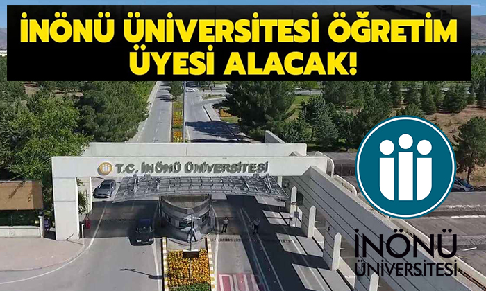 İnönü Üniversitesi Hemşirelik ve Tıp Fakültesi’ne Personel Alacak.