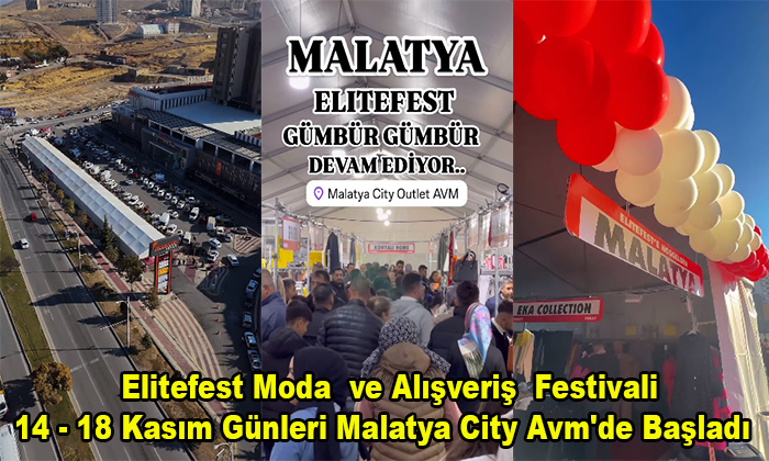 Elitefest Moda  ve Alışveriş  Festivali 14 – 18 Kasım Günleri Malatya City Avm’de Başladı