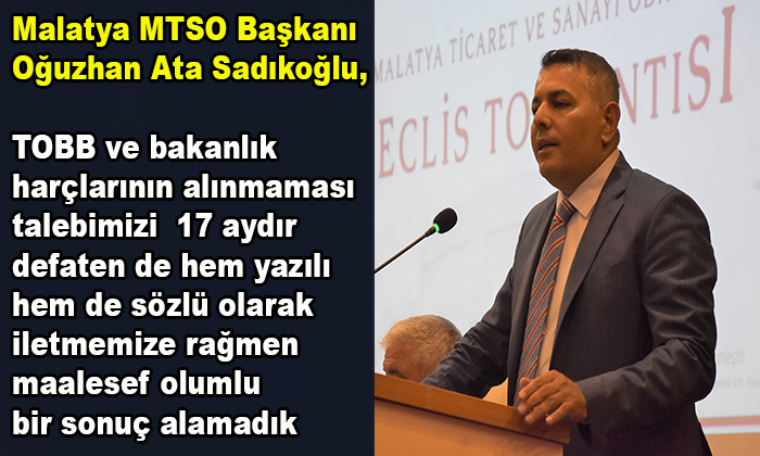 Sadıkoğlu: “TOBB ve Bakanlık Harçlarının Alınmaması Talebimizi 17 Aydır İletiyoruz