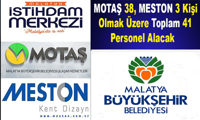 Malatya Büyükşehir Belediye Şirketleri MOTAŞ 38, MESTON 3 Kişi, Toplam 41 Personel Alacak