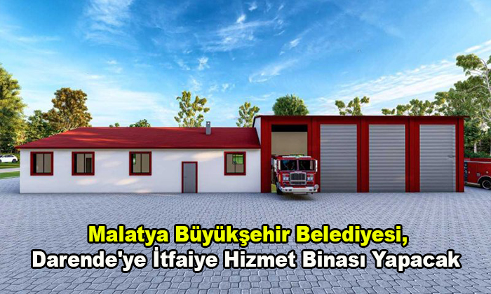 Malatya Büyükşehir Belediyesi, Darende’ye İtfaiye Hizmet Binası Yapacak