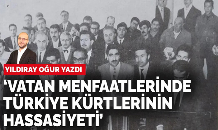 Yazar Yıldıray Oğur’un “Vatan Menfaatlerinde Türkiye Kürtlerinin Hassasiyeti” Köşe Yazısı