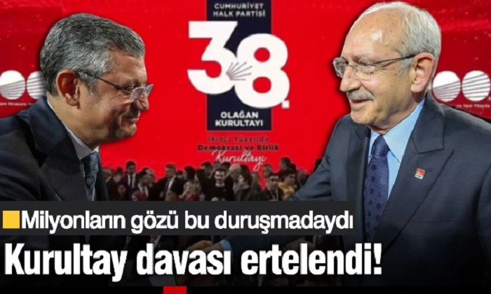 CHP’nin Kurultaylarının İptaline Yönelik Açılan Dava 8 Eylül Tarihine Erteledi