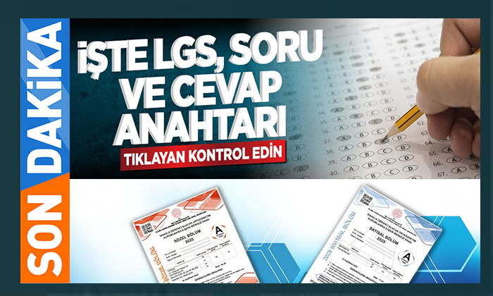Liselere Geçiş Sistemi (LGS) Soru-Cevap Anahtarı Erişime Açıldı!