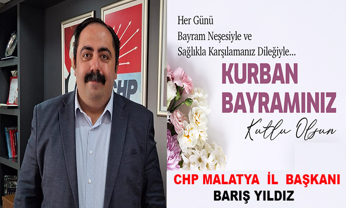 CHP Malatya İl Başkanı Barış Yıldız, Kurban Bayramınız Kutlu Olsun
