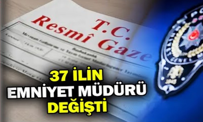 <strong>Malatya Dahil 37 İlin Emniyet Müdürü Değişti 22 İlin Müdürü Merkeze Alındı</strong>