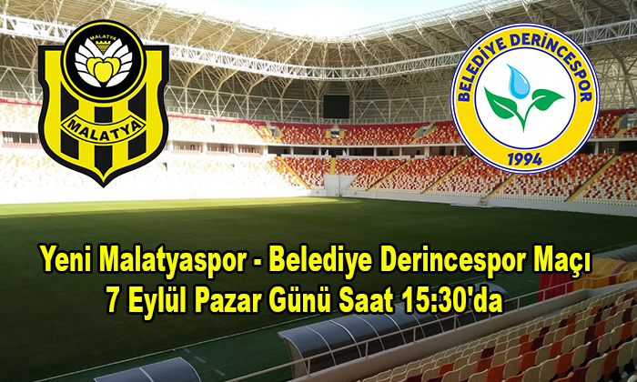Yeni Malatyaspor – Belediye Derincespor Maçı 7 Eylül Pazar Günü Saat 15:30’da