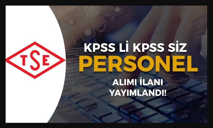 TSE 13 Sözleşmeli Bilişim Personeli Alacak. Başvurular 10 – 20 Ekim Tarihleri Arasında