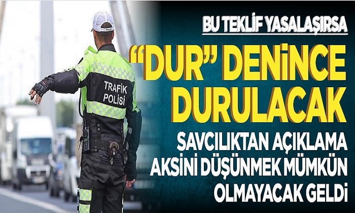 Yeni Trafik Kanunu Teklifiyle “Dur” Denince Durulacak!