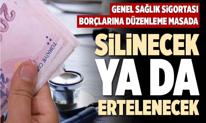 Genel Sağlık Sigortası Borcu Olanlara Müjde !! 1.5 Milyon Kişinin Borçları Silinecek